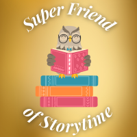 An owl with glasses reading a book while sitting on a stack of books. This is on a gold background with the text "Super Friend of Storytime."
