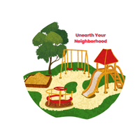 A park with a swing set, jungle gym, sand box, and spinning ride, with the words "Unearth Your Neighborhood" in text above the image.