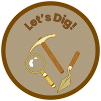 Brown circle with a magnifying glass, pick axe, and trowel. Text says Let's Dig!